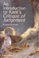 Introduction to Kant's Critique of Judgement - Burnham, Douglas (Professor of Philosophy, Staffordshire University)