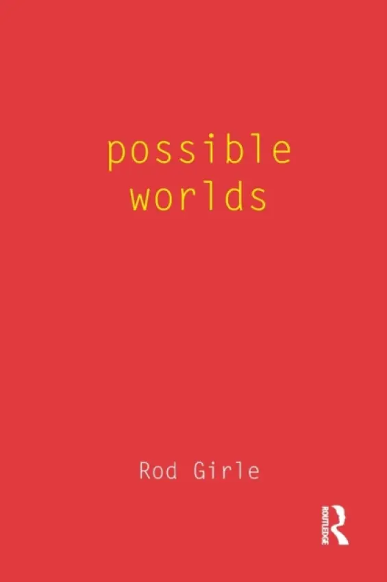 Possible Worlds - Girle, Rod