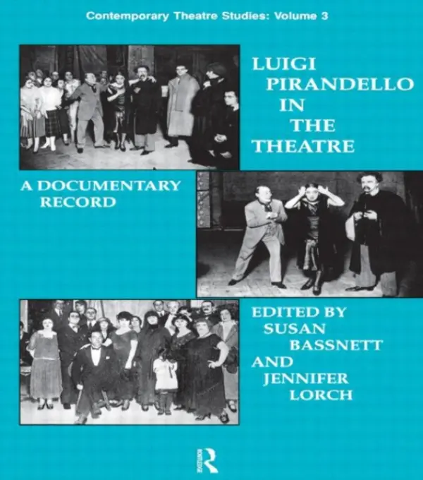 Luigi Pirandello in the Theatre - Bassnett, Susan a Lorch, Jennifer