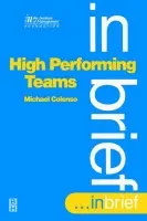 High Performing Teams In Brief - Colenso, Michael
