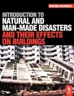 Introduction to Natural and Man-made Disasters and Their Effects on Buildings - McDonald, Roxanna
