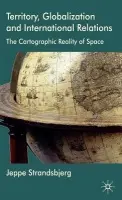 Territory, Globalization and International Relations - Strandsbjerg, J.
