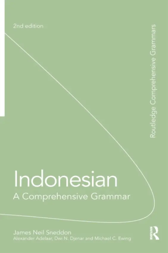 Indonesian: A Comprehensive Grammar - Sneddon, James Neil a Adelaar, K Alexander (The University of Melbourne, Australia) a Djenar, Dwi (The University of Sydney, Australia) a Ewing, Michael (The University of Melbourne, Australia)