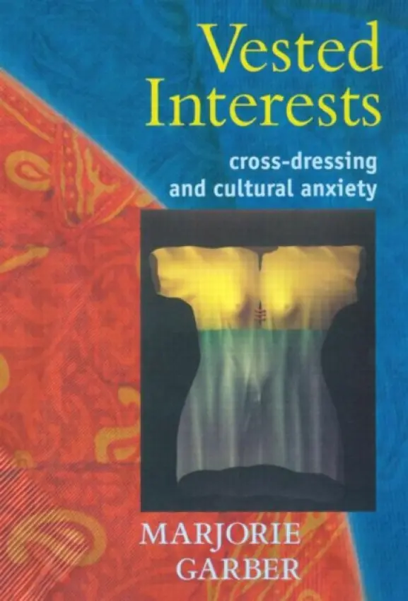 Vested Interests - Garber, Marjorie