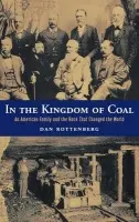 In the Kingdom of Coal - Rottenberg, Dan