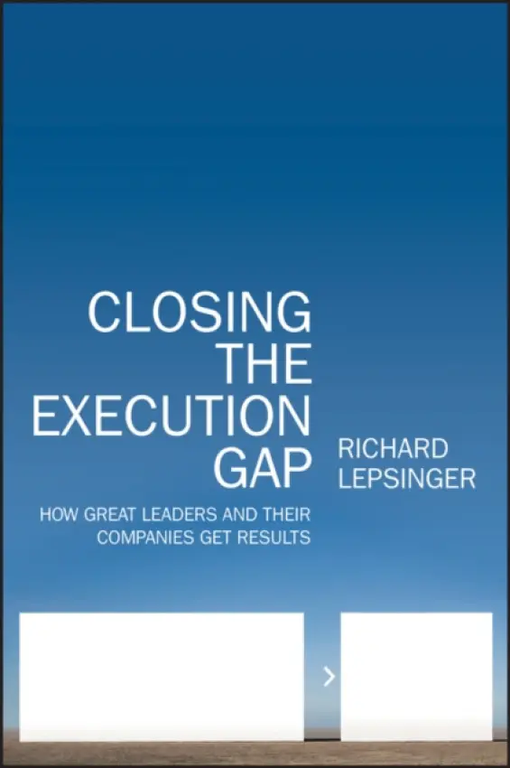 Closing the Execution Gap - Lepsinger, Richard (Right Management Consultants)