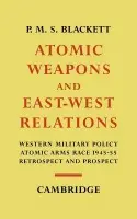 Atomic Weapons and East-West Relations - Blackett, P. M. S.