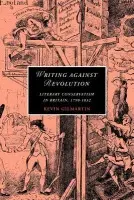 Writing against Revolution - Gilmartin, Kevin (California Institute of Technology)