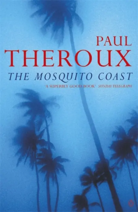 Mosquito Coast - Theroux, Paul