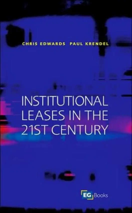 Institutional Leases in the 21st Century - Edwards, Chris a Krendel, Paul