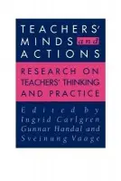 Teachers' Minds And Actions - Handal, Gunnar a Vaage, Sveinung