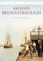 Around Middlesbrough - Menzies, Paul