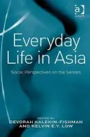 Everyday Life in Asia - Kalekin-Fishman, Devorah