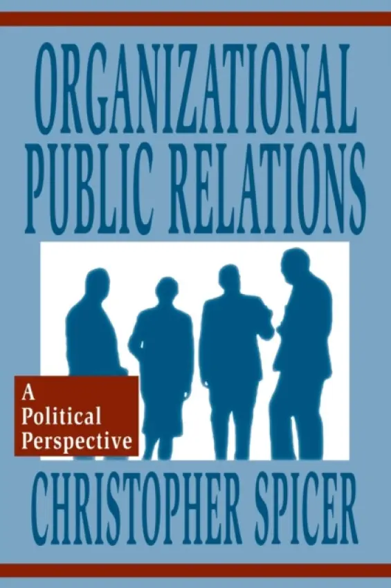 Organizational Public Relations - Spicer, Christopher