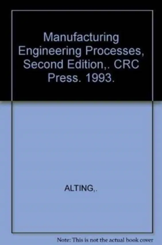 Manufacturing Engineering Processes, Second Edition - Alting, Leo