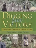 Digging for Victory - Way, Twigs a Brown, Mike