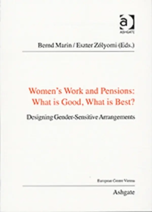 Women's Work and Pensions: What is Good, What is Best? - Marin, Bernd a Zolyomi, Eszter