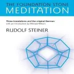 Foundation Stone Meditation - Steiner, Rudolf