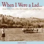 When I Were A Lad... - Davies, Andrew T