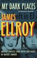 My Dark Places - Ellroy, James