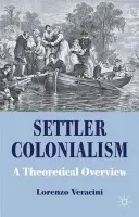 Settler Colonialism - Veracini, L.