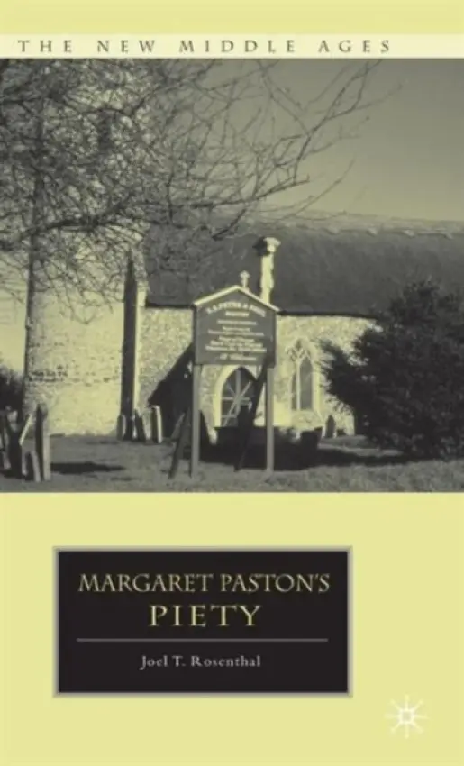 Margaret Paston's Piety - Rosenthal, J.