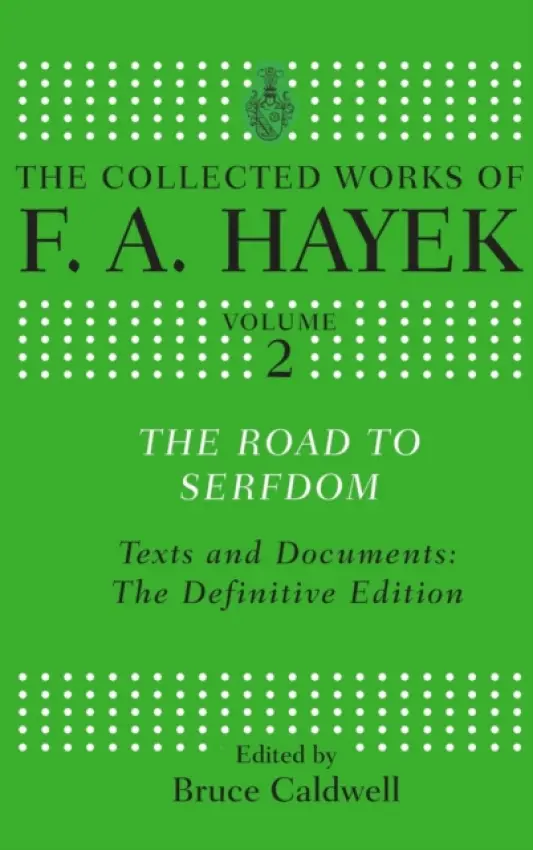 Road to Serfdom - Hayek, F. A.
