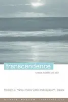 Transcendence - Archer, Margaret S. a Collier, Andrew a Porpora, Douglas V.
