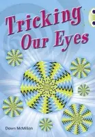 Bug Club Independent Non Fiction Year Two Turquoise A Tricking our Eyes - Dawn McMillan