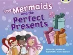 Bug Club Guided Fiction Year 1 Blue C The Mermaids and Perfect Presents - Warren, Celia