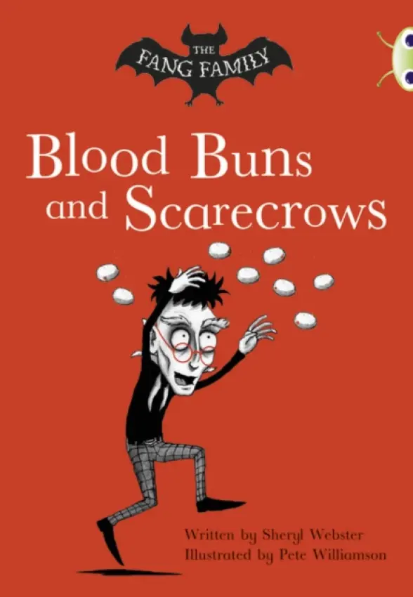 Bug Club Independent Fiction Year Two  Gold B The Fang Family: Buns and Scarecrows - Sheryl Webster