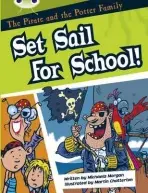 Bug Club Guided Fiction Year Two White B The Pirate and the Potter Family: Set Sail for School - Morgan, Michaela