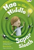 Bug Club Guided Fiction Year Two Lime B Mae in the Middle: Super Sleuth - Fusek Peters, Andrew a Peters, Polly