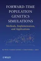 Forward-Time Population Genetics Simulations - Peng, Bo a Kimmel, Marek a Amos, Christopher I.