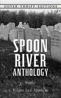 Spoon River Anthology - Edgar Lee Masters