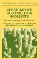 Life Strategies of Succulents in Deserts - Willert, Dieter J. von a Eller, Benno M. a Werger, Marinus J. A. a Brinckmann, Enno a Ihlenfeldt, Hans-Dieter