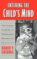 Entering the Child's Mind - Ginsburg, Herbert P. (Columbia University, New York)