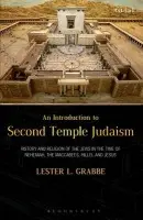 Introduction to Second Temple Judaism - Grabbe, Dr. Lester L. (University of Hull, UK)