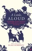 A Little, Aloud (An Anthology of Prose and Poetry for Reading Aloud to Someone You Care for) - Angela MacMillan