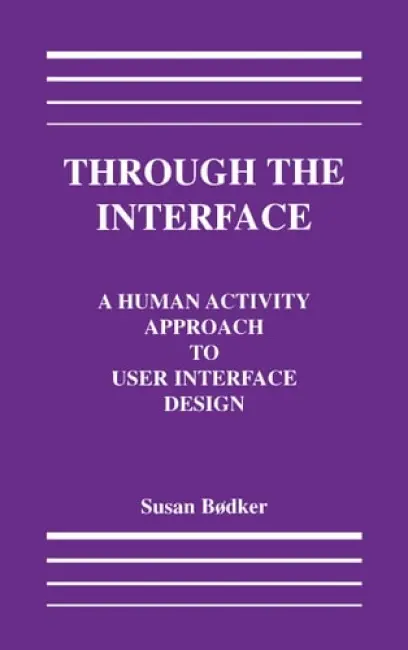 Through the Interface - Bodker, Susanne