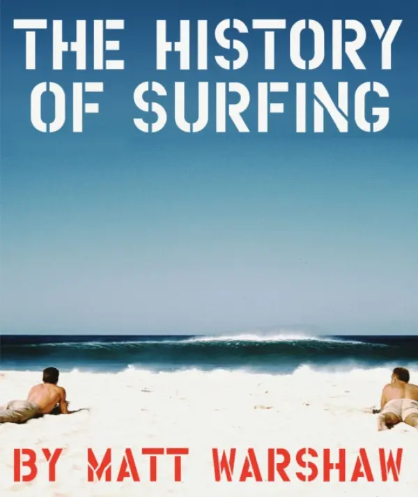 History of Surfing - Warshaw, Matt
