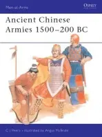 Ancient Chinese Armies 1500-200 BC - Peers, CJ