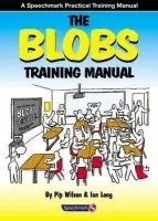 Blobs Training Manual - Wilson, Pip a Long, Ian