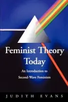 Feminist Theory Today - Evans, Judy