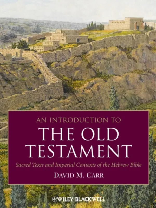 Introduction to the Old Testament - Carr, David M. (Union Theological Seminary, New York, USA)