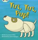 Bug Club Phonics - Phase 2 Unit 4: Tut Tut Pup - Willis Jeanne