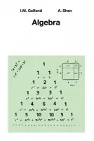 Algebra - Gelfand, I.M. a Shen, Alexander