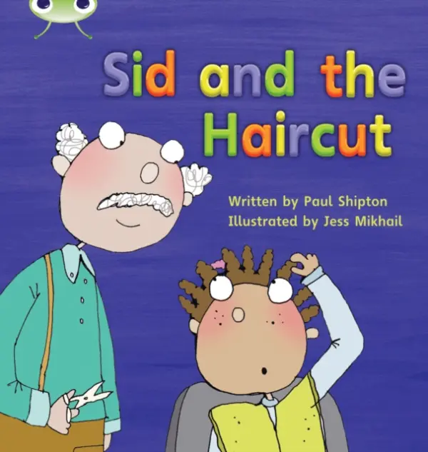 Bug Club Phonics - Phase 4 Unit 12: Sid and the Haircut - Shipton, Paul