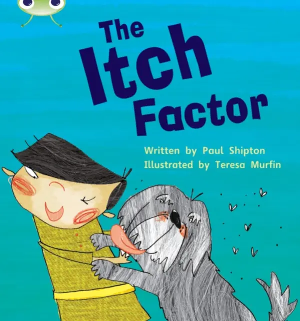 Bug Club Phonics - Phase 5 Unit 27: The Itch Factor - Shipton, Paul