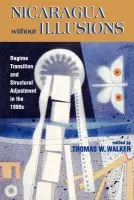 Nicaragua Without Illusions - Walker, Thomas W.